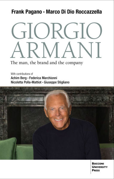 Giorgio Armani: The Man, the Brand, the Company