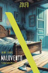 Title: Malovento. Il caso Santa Morina, Author: Irene Chias