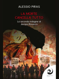 Title: La morte cancella tutto, Author: Alessio Piras