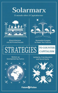 Title: Solarmarx: Il mondo oltre il Capitalocene, Author: Ana Sun