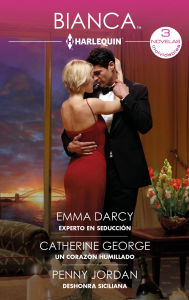 Title: Experto en seducción - Un corazón humillado - Deshonra siciliana, Author: Emma Darcy