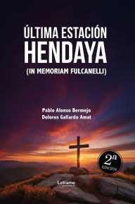 Title: Última estación Hendaya, Author: Pablo Alonso Bermejo