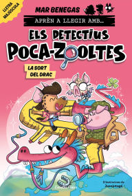 Title: Aprén a llegir amb Els detectius Poca-zooltes 6. La sort del drac, Author: Mar Benegas