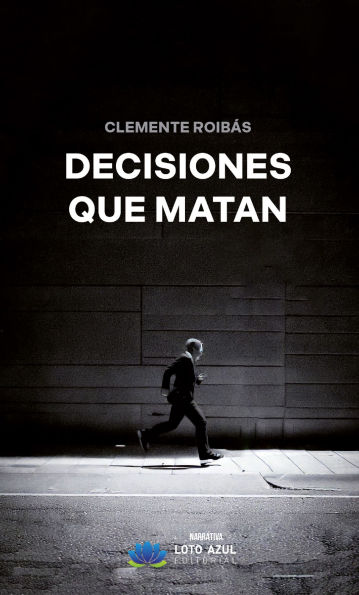 Decisiones que matan