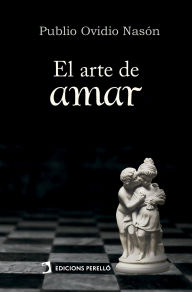 Title: El arte de amar, Author: Publio Ovidio Nasón