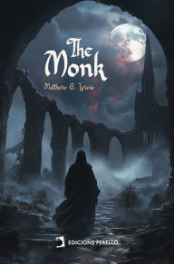 Title: The Monk, Author: Matthew Gregory Lewis
