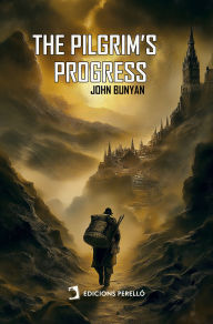 Title: The Pilgrim's Progress, Author: John Bunyan