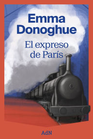 Title: El expreso de París, Author: Emma Donoghue