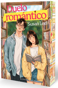 Title: Duelo romántico / The Romance Rivalry: An Enemies-to-Lovers Fake Dating Bookish College Rom-Com, Author: Susan Lee