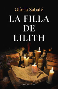Title: La filla de Lilith, Author: Glòria Sabaté