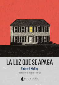 Title: La luz que se apaga, Author: Rudyard Kipling