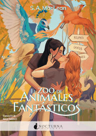 Title: El zoo de animales fantásticos, Author: S. A. MacLean