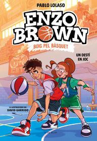 Title: Enzo Brown: Boig pel bàsquet 2 - Un destí en joc, Author: Pablo Lolaso
