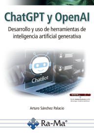 Title: ChatGPT y OpenAI. Desarrollo y uso de herramientas de inteligencia artificial generativa, Author: Arturo Sánchez