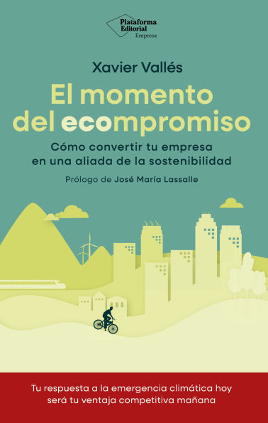 El momento del ecompromiso: Cómo convertir tu empresa en una aliada de la sostenibilidad