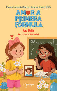 Title: Amor a primera fórmula, Author: Ana Ortiz Oña