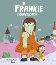 Title: I'm Frankie Frankenstein, Author: José Carlos Andrés