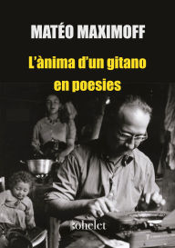 Title: L'ànima d'un gitano en poesies: 1940-1983, Author: Matéo Maximoff