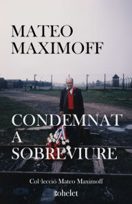 Title: Condemnat a sobreviure, Author: Mateo Maximoff