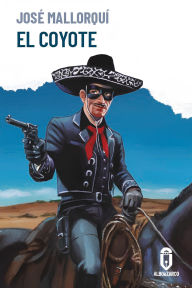 Title: El Coyote, Author: José Mallorquí Figuerola