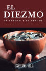 El diezmo: La verdad y el fraude
