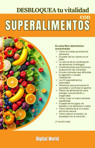 Title: Desata tu vitalidad con superalimentos, Author: Digital World