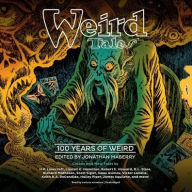 Title: Weird Tales: 100 Years of Weird, Author: Jonathan Maberry
