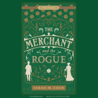 Title: The Merchant and the Rogue, Author: Sarah M. Eden