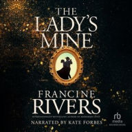 Title: The Lady's Mine, Author: Francine Rivers