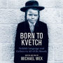 Born To Kvetch: Yiddish Language and Culture in All of Its Moods