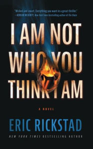 Title: I Am Not Who You Think I Am (Large Print), Author: Eric Rickstad
