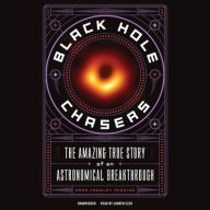 Title: Black Hole Chasers: The Amazing True Story of an Astronomical Breakthrough, Author: Anna Crowley Redding