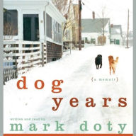 Title: Dog Years: A Memoir, Author: Mark Doty