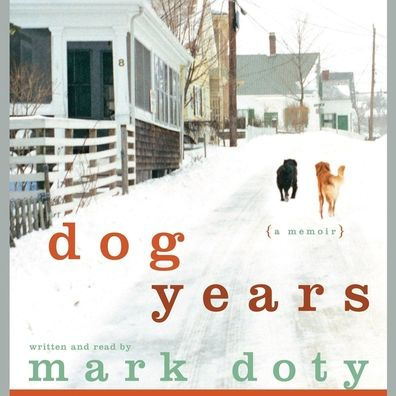 Dog Years: A Memoir