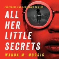 Title: All Her Little Secrets, Author: Wanda M. Morris