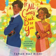 Title: It All Comes Back to You, Author: Farah Naz Rishi