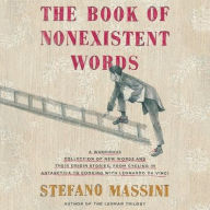 Title: The Book of Nonexistent Words, Author: Stefano Massini