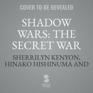 Title: Shadow Wars: The Secret War, Author: Sherrilyn Kenyon