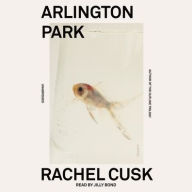 Title: Arlington Park, Author: Rachel  Cusk