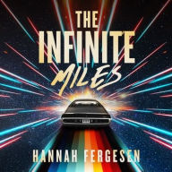 Title: The Infinite Miles, Author: Hannah Fergesen