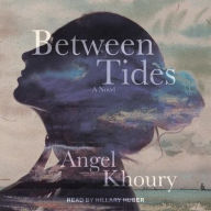 Title: Between Tides, Author: Angel Khoury