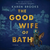 Title: The Good Wife of Bath, Author: Karen Brooks