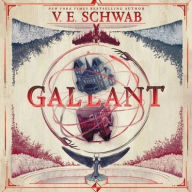 Title: Gallant, Author: V. E. Schwab