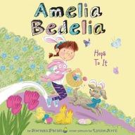 Title: Amelia Bedelia Hops to It (Amelia Bedelia Holiday Chapter Book #3), Author: Herman Parish