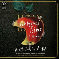 Title: Original Sins: A Memoir, Author: Matt Rowland Hill