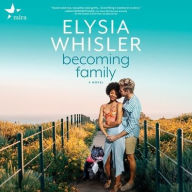 Title: Becoming Family, Author: Elysia Whisler