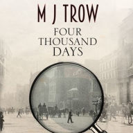 Title: Four Thousand Days, Author: M. J. Trow