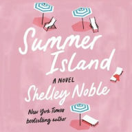 Title: Summer Island: A Novel, Author: Shelley Noble