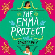 Title: The Emma Project: A Novel, Author: Sonali Dev