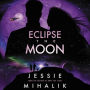 Eclipse the Moon (Starlight's Shadow Series #2)